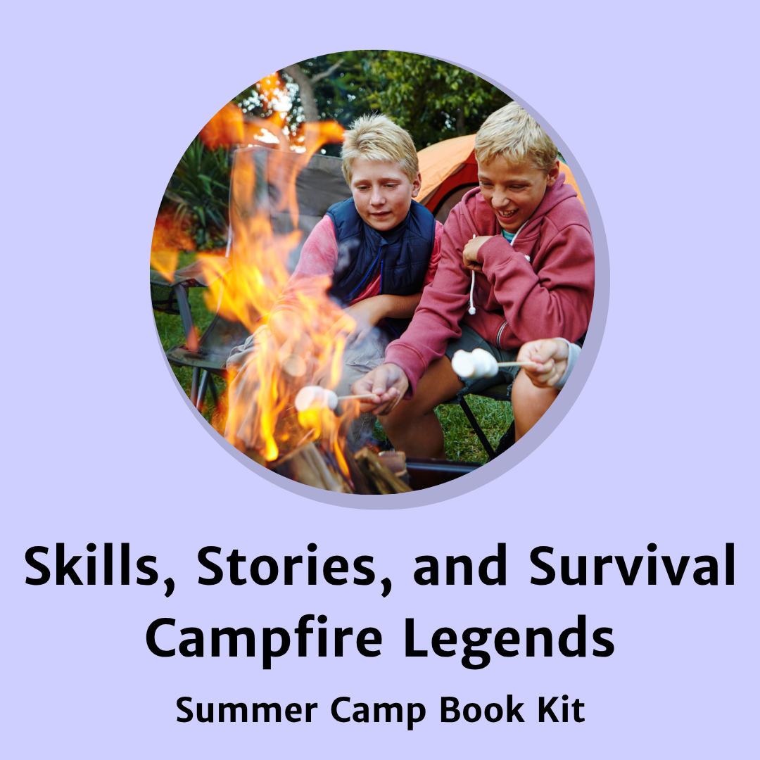 Skills, Stories, and Survival Campfire Legends Camp Book Kit