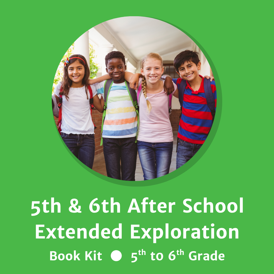 After School Programs Extended Exploration Book Kit 5-6 (Learning Beyond the Bell)